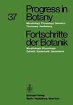 Progress in Botany / Fortschritte der Botanik: Morphology · Physiology · Genetics · Taxonomy · Geobotany / Morphologie · Physiologie · Genetik · Systematik · Geobotanik