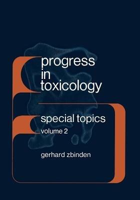 Progress in Toxicology: Special Topics Volume 2 - Gerhard Zbinden - cover