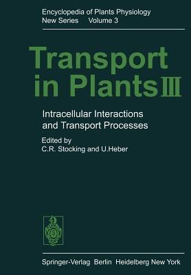 Transport in Plants III: Intracellular Interactions and Transport Processes - cover