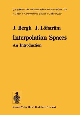 Interpolation Spaces: An Introduction - J. Bergh,J. Löfström - cover