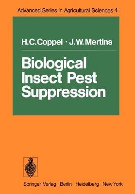 Biological Insect Pest Suppression - H. C. Coppel,J. W. Mertins - cover