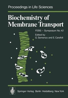 Biochemistry of Membrane Transport: FEBS - Symposium No. 42 - cover