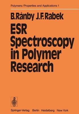 ESR Spectroscopy in Polymer Research - Bengt Ranby,Jan F. Rabek - cover