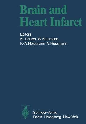Brain and Heart Infarct: Proceedings of the Third Cologne Symposium, June 16-19, 1976 - cover