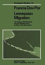 Lessepsian Migration: The Influx of Red Sea Biota into the Mediterranean by Way of the Suez Canal