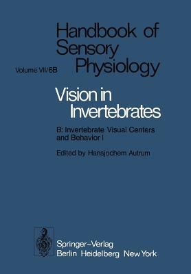 Comparative Physiology and Evolution of Vision in Invertebrates: B: Invertebrate Visual Centers and Behavior I - M.F. Land,S.B. Laughlin,D.R. Nässel - cover