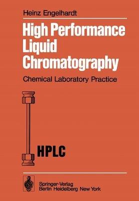 High Performance Liquid Chromatography - Heinz Engelhardt - cover