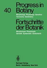 Progress in Botany/Fortschritte der Botanik: Morphology · Physiology · Genetics Taxonomy · Geobotany/Morphologie · Physiologie · Genetik Systematik · Geobotanik