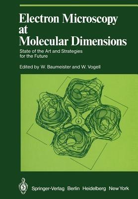 Electron Microscopy at Molecular Dimensions: State of the Art and Strategies for the Future - cover