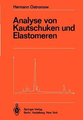Analyse von Kautschuken und Elastomeren - Hermann Ostromow - cover
