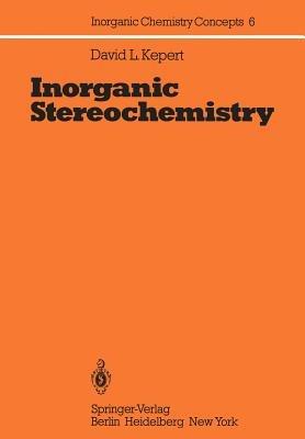 Inorganic Stereochemistry - D. L. Kepert - cover
