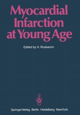 Myocardial Infarction at Young Age: International Symposium Held in Bad Krozingen January 30 and 31, 1981 - cover