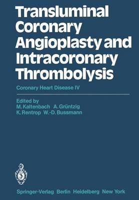 Transluminal Coronary Angioplasty and Intracoronary Thrombolysis: Coronary Heart Disease IV - cover