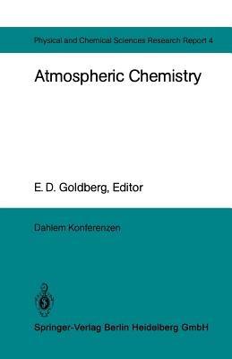Atmospheric Chemistry: Report of the Dahlem Workshop on Atmospheric Chemistry, Berlin 1982, May 2 – 7 - cover