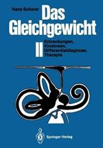 Das Gleichgewicht II: Erkrankungen, Kinetosen, Differentialdiagnose, Therapie