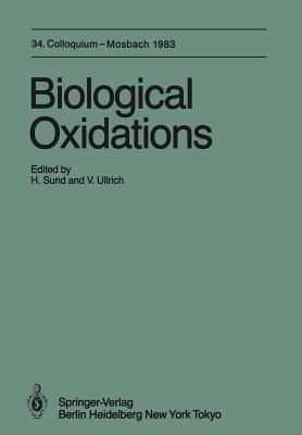 Biological Oxidations: 34. Colloquium, 14.-16. April 1983 - cover