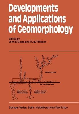 Developments and Applications of Geomorphology - cover