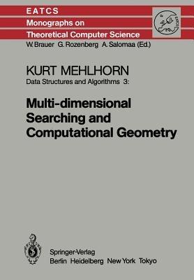 Data Structures and Algorithms 3: Multi-dimensional Searching and Computational Geometry - K. Mehlhorn - cover