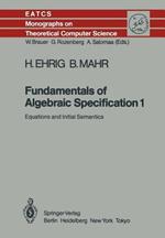 Fundamentals of Algebraic Specification 1: Equations and Initial Semantics