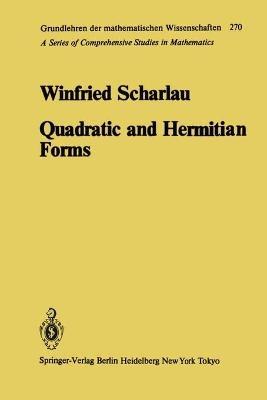 Quadratic and Hermitian Forms - W. Scharlau - cover