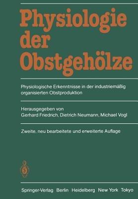 Physiologie der Obstgehölze: Physiologische Erkenntnisse in der industriemäßig organisierten Obstproduktion - cover