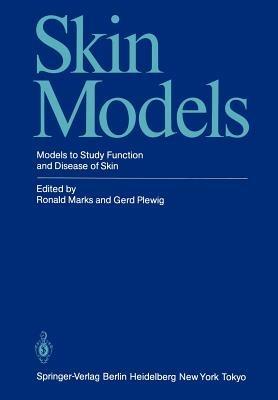 Skin Models: Models to Study Function and Disease of Skin - cover