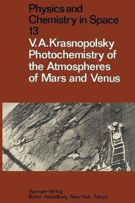 Photochemistry of the Atmospheres of Mars and Venus - Vladimir A. Krasnopolsky - cover