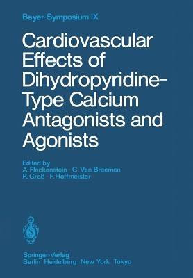 Cardiovascular Effects of Dihydropyridine-Type Calcium Antagonists and Agonists - cover