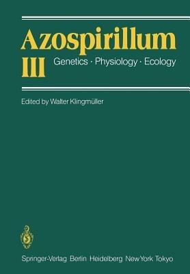 Azospirillum III: Genetics · Physiology · Ecology Proceedings of the Third Bayreuth Azospirillum Workshop - cover