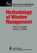 Methodology of Window Management: Proceedings of an Alvey Workshop at Cosener’s House, Abingdon, UK, April 1985