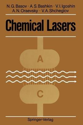 Chemical Lasers - Nikolay G. Basov,Anatoly S. Bashkin,Valery I. Igoshin - cover