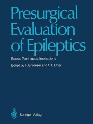 Presurgical Evaluation of Epileptics: Basics, Techniques, Implications - cover