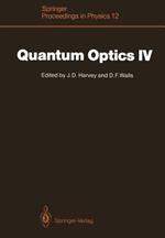 Quantum Optics IV: Proceedings of the Fourth International Symposium, Hamilton, New Zealand, February 10–15, 1986