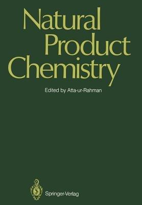 Natural Product Chemistry: Proceedings of the First International Symposium and Pakistan-U.S. Binational Workshop, Karachi, Pakistan - cover