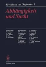 Abhängigkeit und Sucht: Band 3: Abhängigkeit und Sucht