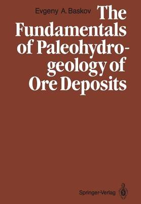 The Fundamentals of Paleohydrogeology of Ore Deposits - Evgeny A. Baskov - cover