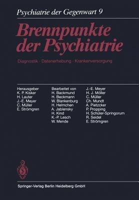 Psychiatrie der Gegenwart: Brennpunkte der Psychiatrie. Diagnostik, Datenerhebung, Krankenversorgung - cover