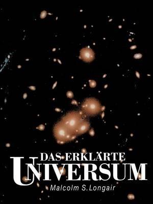Das erklärte Universum - Malcolm S. Longair - cover