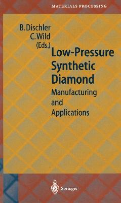 Low-Pressure Synthetic Diamond: Manufacturing and Applications - cover