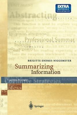 Summarizing Information: Including CD-ROM “SimSum”, Simulation of Summarizing, for Macintosh and Windows - Brigitte Endres-Niggemeyer - cover