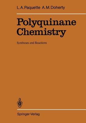 Polyquinane Chemistry: Syntheses and Reactions - Leo A. Paquette,Annette M. Doherty - cover