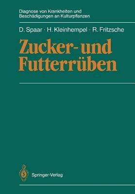 Zucker- und Futterrüben - Dieter Spaar,Helmut Kleinhempel,Rolf Fritzsche - cover