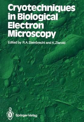 Cryotechniques in Biological Electron Microscopy - cover