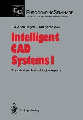 Intelligent CAD Systems I: Theoretical and Methodological Aspects - cover