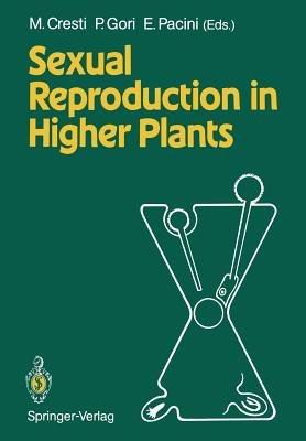 Sexual Reproduction in Higher Plants: Proceedings of the Tenth International Symposium on the Sexual Reproduction in Higher Plants, 30 May – 4 June 1988 University of Siena, Siena, Italy - cover