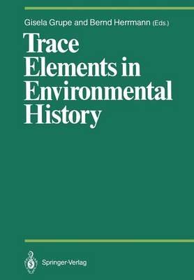 Trace Elements in Environmental History: Proceedings of the Symposium held from June 24th to 26th, 1987, at Göttingen - cover