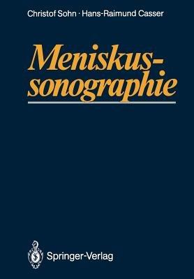 Meniskussonographie - Christof Sohn,Hans-Raimund Casser - cover