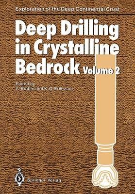 Deep Drilling in Crystalline Bedrock: Volume 2: Review of Deep Drilling Projects, Technology, Sciences and Prospects for the Future - cover