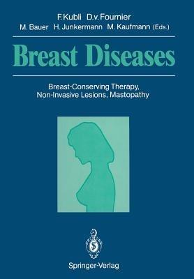 Breast Diseases: Breast-Conserving Therapy, Non-Invasive Lesions, Mastopathy - cover