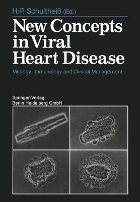 New Concepts in Viral Heart Disease: Virology, Immunology and Clinical Management - cover